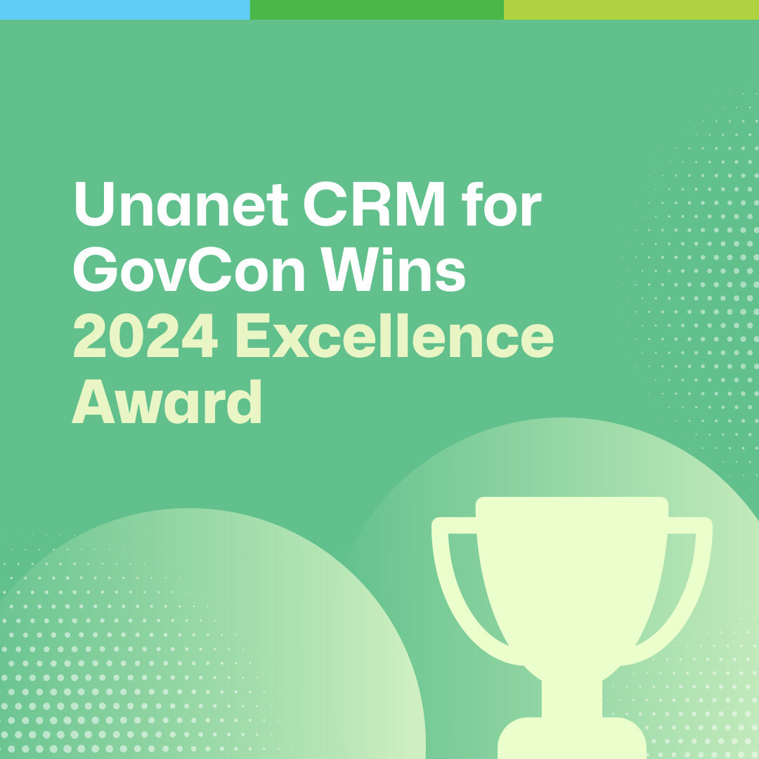 Unanet CRM for GovCon Wins 2024 Excellence Award